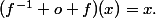 (f^{-1} o f)(x)=x.