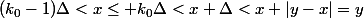(k_0-1)\Delta<x\le k_0\Delta<x+\Delta<x+|y-x|=y