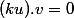 (ku).v=0