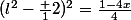 (l^2-\frac 12)^2=\frac{1-4x}4
