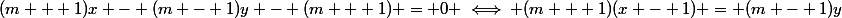 (m + 1)x - (m - 1)y - (m + 1) = 0 \iff (m + 1)(x - 1) = (m - 1)y