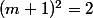 (m+1)^2=2
