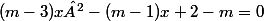 (m-3)x²-(m-1)x+2-m=0