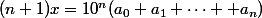 (n+1)x=10^n(a_0+a_1+\cdots +a_n)