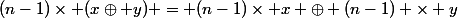 (n-1)\times (x\oplus y) = (n-1)\times x \oplus (n-1) \times y