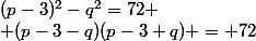 (p-3)^2-q^2=72
 \\ (p-3-q)(p-3+q) = 72