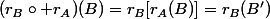 (r_B\circ r_A)(B)=r_B[r_A(B)]=r_B(B')