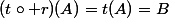 (t\circ r)(A)=t(A)=B