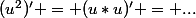 (u^2)' = (u*u)' = ...