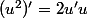 (u^2)'=2u'u