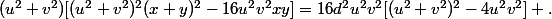 (u^2+v^2)[(u^2+v^2)^2(x+y)^2-16u^2v^2xy]=16d^2u^2v^2[(u^2+v^2)^2-4u^2v^2] .