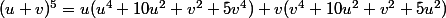 (u+v)^5=u(u^4+10u^2 v^2+5v^4)+v(v^4+10u^2 v^2+5u^2)