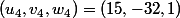 (u_4,v_4,w_4)=(15,-32,1)