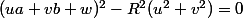 (ua+vb+w)^2-R^2(u^2+v^2)=0