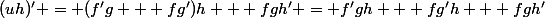 (uh)' = (f'g + fg')h + fgh' = f'gh + fg'h + fgh'