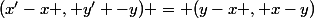 \vec{MM'}&nbsp;&nbsp;(x'-x , y' -y) = (y-x , x-y)