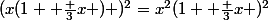 (x(1+ \frac 3x ) )^2=x^2(1+ \frac 3x )^2