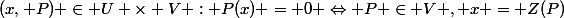 (x, P) \in U \times V : P(x) = 0 \Leftrightarrow P \in V , x = Z(P)