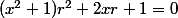 (x^2+1)r^2+2xr+1=0