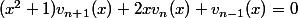 (x^2+1)v_{n+1}(x)+2xv_n(x)+v_{n-1}(x)=0