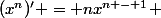 (x^n)' = nx^{n - 1} 