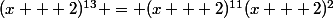 (x + 2)^{13} = (x + 2)^{11}(x + 2)^2