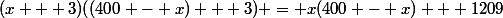 (x + 3)((400 - x) + 3) = x(400 - x) + 1209