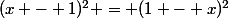 (x - 1)^2 = (1 - x)^2