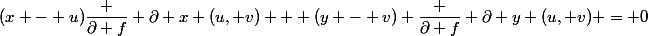 (x - u)\dfrac {\partial f} {\partial x} (u, v) + (y - v) \dfrac {\partial f} {\partial y} (u, v) = 0