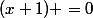 (x+1) =0