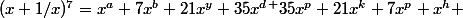 (x+1/x)^7=x^a+7x^b+21x^y+35x^d^+35x^p+21x^k+7x^p+x^h 
