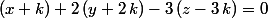 (x+k)+2\,(y+2\,k)-3\,(z-3\,k)=0