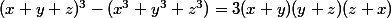(x+y+z)^3-(x^3+y^3+z^3)=3(x+y)(y+z)(z+x)