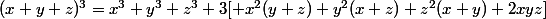 (x+y+z)^3=x^3+y^3+z^3+3[ x^2(y+z)+y^2(x+z)+z^2(x+y)+2xyz]