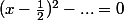 (x-\frac{1}{2})^2-...=0