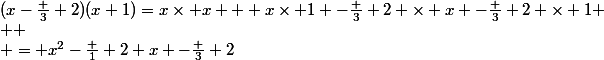 (x-\frac 3 2)(x+1)=x\times x + x\times 1 -\frac 3 2 \times x -\frac 3 2 \times 1 \\  \\ = x^2-\frac 1 2 x -\frac 3 2