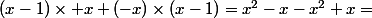 (x-1)\times x+(-x)\times(x-1)=x^2-x-x^2+x=