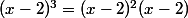 (x-2)^3=(x-2)^2(x-2)