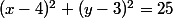 (x-4)^2+(y-3)^2=25