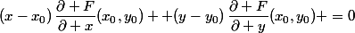 (x-x_0)\,\dfrac{\partial F}{\partial x}(x_0,y_0) +(y-y_0)\,\dfrac{\partial F}{\partial y}(x_0,y_0) =0