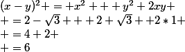 (x-y)^2 = x^2 + y^2+2xy
 \\ =2-\sqrt{3} + 2+\sqrt{3} +2*1
 \\ =4+2
 \\ =6