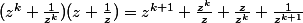 (z^k+\frac{1}{z^k})(z+\frac{1}{z})=z^{k+1}+\frac{z^k}{z}+\frac{z}{z^k}+\frac{1}{z^{k+1}}