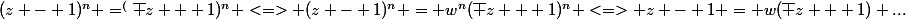 (z - 1)^n =^(\bar z + 1)^n <=> (z - 1)^n = w^n(\bar z + 1)^n <=> z - 1 = w(\bar z + 1) ...