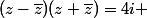 (z-\bar{z})(z+\bar{z})=4i 
