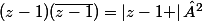 (z-1)(\bar{z-1})=\left|z-1 \right|²