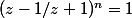 (z-1/z+1)^n=1