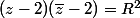 (z-2)(\bar{z}-2)=R^2