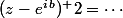 (z-e^{i\,b})^ 2=\cdots