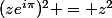 (ze^{i\pi})^2 = z^2
