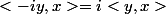 <-iy,x>=i<y,x>